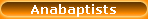 Anabaptists