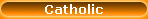 Catholic